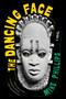 The Dancing Face by Mike Phillips, 9781685891718