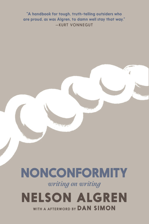 Nonconformity (Writing on Writing) - 9781644214824 by Nelson Algren, Dan Simon, C. S. O'Brien, 9781644214824
