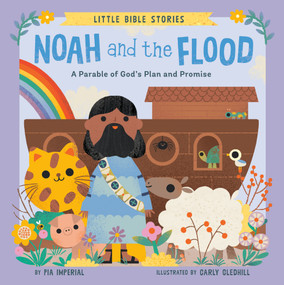 Noah and the Flood (A Parable of God's Plan and Promise) by Pia Imperial, Carly Gledhill, 9780593750988
