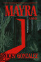 Mayra (A Novel) by Nicky Gonzalez, 9780593731550