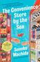 The Convenience Store by the Sea by Sonoko Machida, Bruno Navasky, 9798217045433