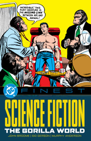 DC Finest: Science Fiction: The Gorilla World by John Broome, Gardner Fox, Murphy Anderson, 9781799502159