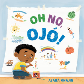 Oh No, Ojó! - 9780593805732 by Àlàbá Ònájìn, 9780593805732