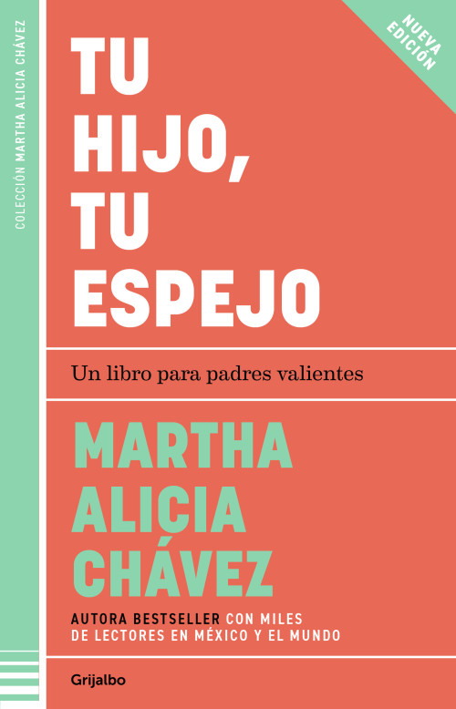Tu hijo, tu espejo / Your Child, Your Mirror (Spanish Edition) by Martha Alicia Chávez, 9786073849173