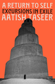 A Return to Self (Excursions in Exile) by Aatish Taseer, 9781646222797
