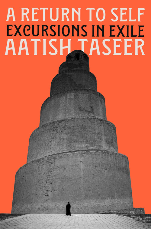 A Return to Self (Excursions in Exile) by Aatish Taseer, 9781646222797
