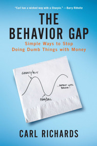 The Behavior Gap (Simple Ways to Stop Doing Dumb Things with Money) - 9798217046782 by Carl Richards, 9798217046782
