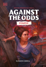 Against the Odds Pompeii - 9780593962701 by DK, 9780593962701
