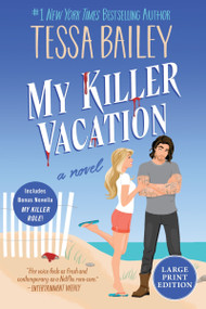 My Killer Vacation (Large Print) (A Novel) - 9780063442252 by Tessa Bailey, 9780063442252