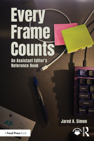 Every Frame Counts (An Assistant Editor's Reference Book) by Jared Simon, 9781032843285