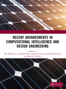 Recent Advancements in Computational Intelligence and Design Engineering by Dac-Nhuong Le, Abhishek Dhar, Ranjan Kumar, Saravanan Muthaiyah, Saurabh Adhikari, 9781032980362