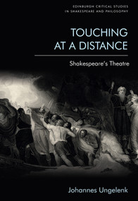 Touching at a Distance (Shakespeare's Theatre) - 9781474497831 by Johannes Ungelenk