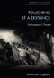 Touching at a Distance (Shakespeare's Theatre) - 9781474497831 by Johannes Ungelenk