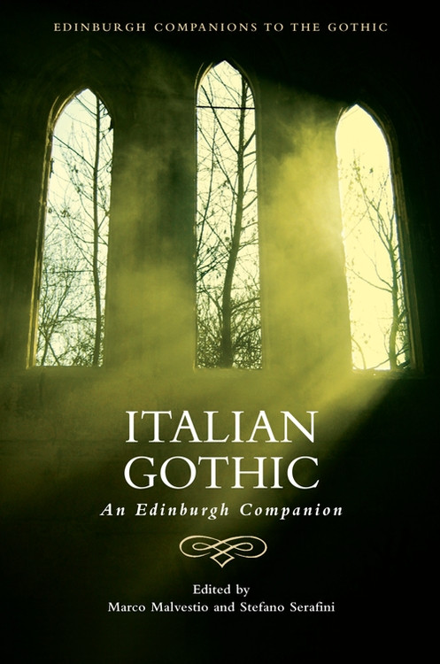 Italian Gothic (An Edinburgh Companion) - 9781474490177 by Marco Malvestio, Stefano Serafini