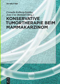 Konservative Tumortherapie beim Mammakarzinom (German Edition) by Cornelia Kolberg-Liedtke, Jens-Uwe Blohmer, 9783110577419