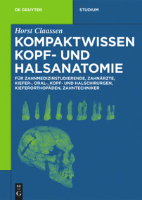 Kompaktwissen Kopf- und Halsanatomie (German Edition) by Horst Claassen, 9783110585599