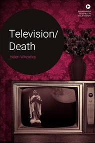 Television/Death by Helen Wheatley, 9781474451734