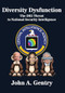 Diversity Dysfunction (The DEI Threat to National Security Intelligence) by Dr. John A. Gentry, 9781680535631