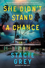 She Didn't Stand a Chance (A Novel) by Stacie Grey, 9781728292953