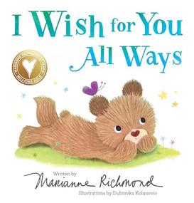 I Wish for You All Ways by Marianne Richmond, Dubravka Kolanovic, 9781464223426