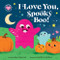 I Love You, Spooky Boo! by Rose Rossner, Kathryn Selbert, 9781464226878