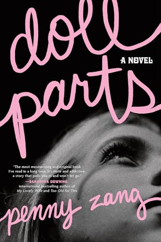 Doll Parts (A Novel) by Penny Zang, 9781464228148