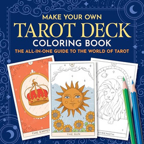 Make Your Own Tarot Deck Coloring Book (The All-in-One Guide to the World of Tarot) by Frechverlag, 9798886081428