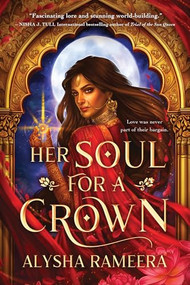 Her Soul for a Crown (Standard Edition) by Alysha Rameera, 9781464238802