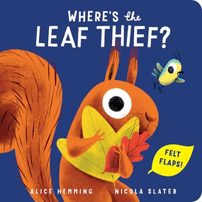 Where's the Leaf Thief? by Alice Hemming, Nicola Slater, 9781464239441
