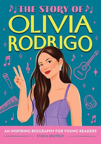 The Story of Olivia Rodrigo (An Inspiring Biography for Young Readers) by Stacia Deutsch, María Perera, 9798886082654