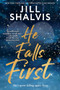 He Falls First by Jill Shalvis, 9781464243899