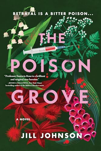 The Poison Grove (A Novel) by Jill Johnson, 9781464244247