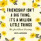 Friendship Isn't a Big Thing, It's a Million Little Things (The Art of Female Friendship) by Becca Anderson, 9781642500677