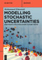 Modelling Stochastic Uncertainties (From Monte Carlo Simulations to Game Theory) by Mohammed Elmusrati, 9783111584706