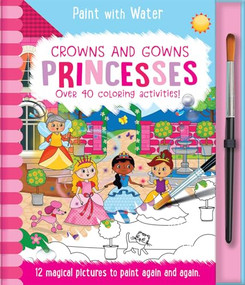 Crowns and Gowns - Princesses by Lisa Regan, Rachael McLean, 9781801054799