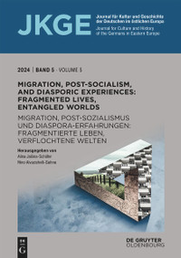 Migration, Post-Socialism, and Diasporic Experiences. Fragmented Lives, Entangled Worlds / Migration, Postsozialismus und Diaspora-Erfahrungen. Fragmentierte.. by Alina Jašina-Schäfer, Nino Aivazishvili-Gehne, 9783111368047