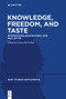 Knowledge, Freedom, and Taste (Internationaler Kant-Preis 2024: Paul Guyer) by Konstantin Pollok, 9783111543895
