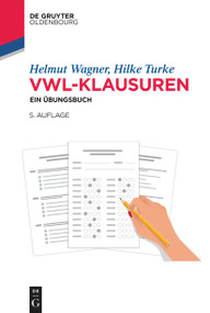 VWL-Klausuren (Ein Übungsbuch) (German Edition) by Helmut Wagner, Hilke Turke, 9783111252223