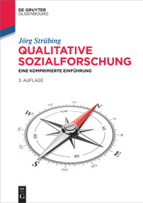 Qualitative Sozialforschung (Eine komprimierte Einführung) (German Edition) by Jörg Strübing, 9783111429359