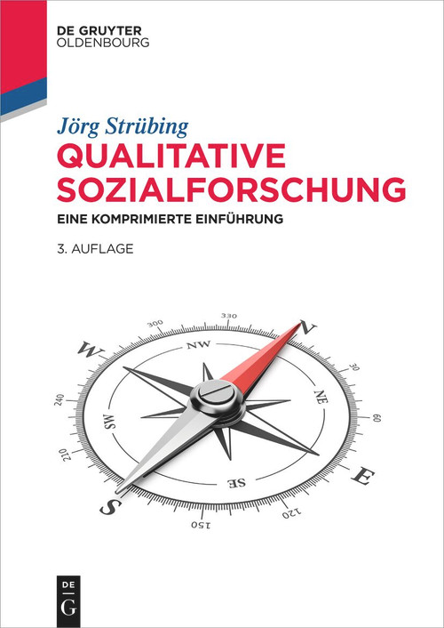 Qualitative Sozialforschung (Eine komprimierte Einführung) (German Edition) by Jörg Strübing, 9783111429359