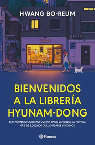 Bienvenidos a la librería Hyunam-Dong  (Novela) / Welcome to the Hyunam-dong Bookshop (A Novel) (Spanish Edition) by Hwang Bo-Reum, 9786073916974