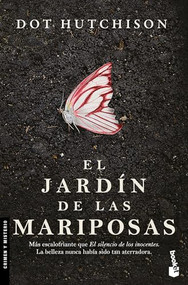 El jardín de las mariposas (Novela negra) / The Butterfly Garden (Noir) (Spanish Edition) by Dot Hutchinson, 9786073917407