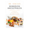 Remedios ancestrales: Los secretos de la curación con plantas, aceites esenciales, CBD y la medicina natural más potente de la historia /.. (Spanish Edition) by Josh Axe, 9786075697895