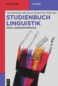 Studienbuch Linguistik (Band 1: Gegenwartssprache) (German Edition) by Noah Bubenhofer, Julia Krasselt, Michael Prinz, Hiloko Kato, 9783111514468