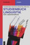 Studienbuch Linguistik (Band 1: Gegenwartssprache) (German Edition) by Noah Bubenhofer, Julia Krasselt, Michael Prinz, Hiloko Kato, 9783111514468