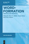 Word-Formation - Semantics and Pragmatics by Peter O. Müller, Susan Olsen, Franz Rainer, 9783111413761