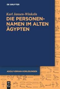 Die Personennamen im Alten Ägypten (German Edition) by Karl Jansen-Winkeln, 9783111556604