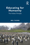 Educating for Humanity (The Holistic Principle) by Neil Tucker, 9781032962962