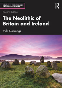 The Neolithic of Britain and Ireland - 9781032437903 by Vicki Cummings, 9781032437903