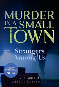 Strangers Among Us: Murder in a Small Town by L.R. Wright, 9781631943232